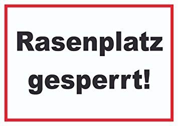 Rasenplatz gesperrt